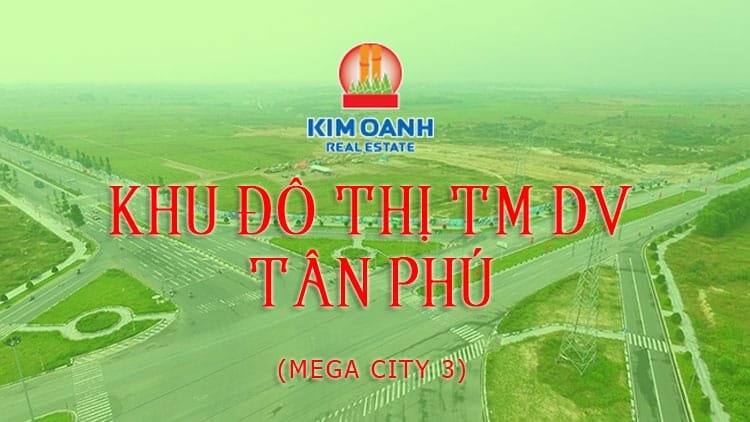 Khu đô thị Mega City 3 Kim Oanh Group