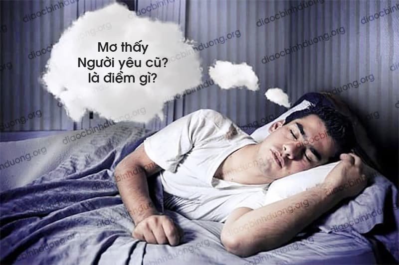 Giải mã giấc mơ: Nằm mơ thấy người yêu cũ là điềm báo gì? 2 Giải mã giấc mơ: Nằm mơ thấy người yêu cũ là điềm báo gì?